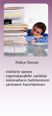 poliçe öncesi hizmetler